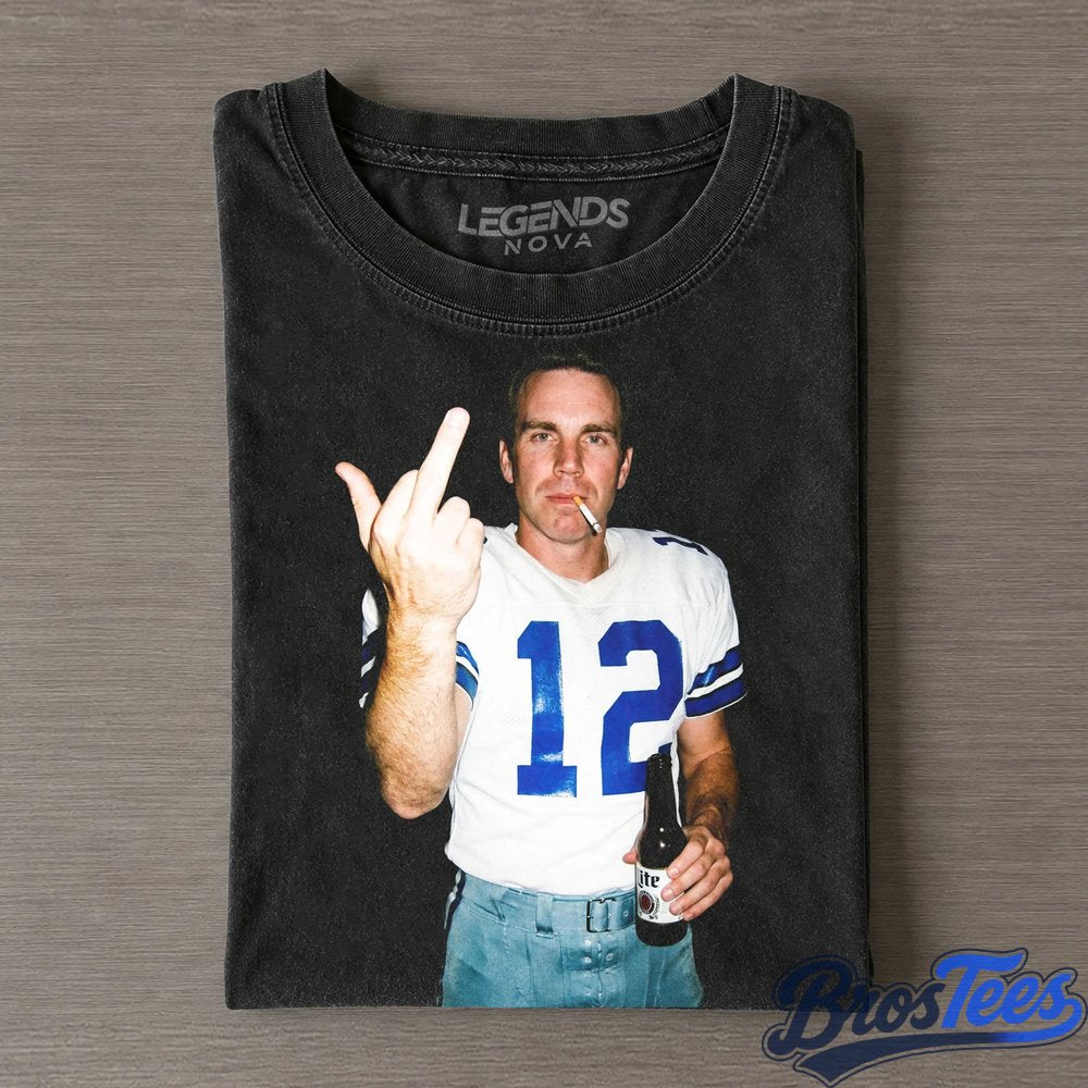 Dallas Cowboys Roger Staubach Drinking & Middle Finger T-Shirt