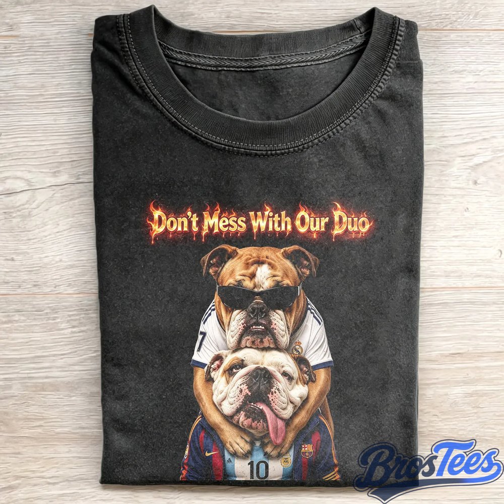 Don’t Mess With Our Duo Bulldog No. 7 and No. 10 Soccer Tee