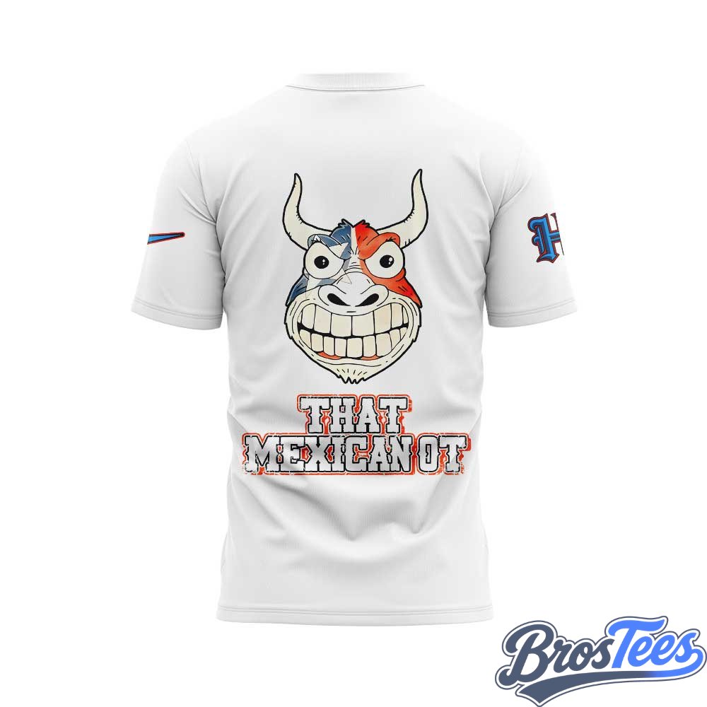 Houston Texans That Mexican OT Special T-Shirt