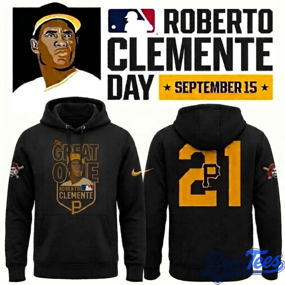 Roberto Clemente Day The Great One Pittsburgh Pirates Graphic Hoodie