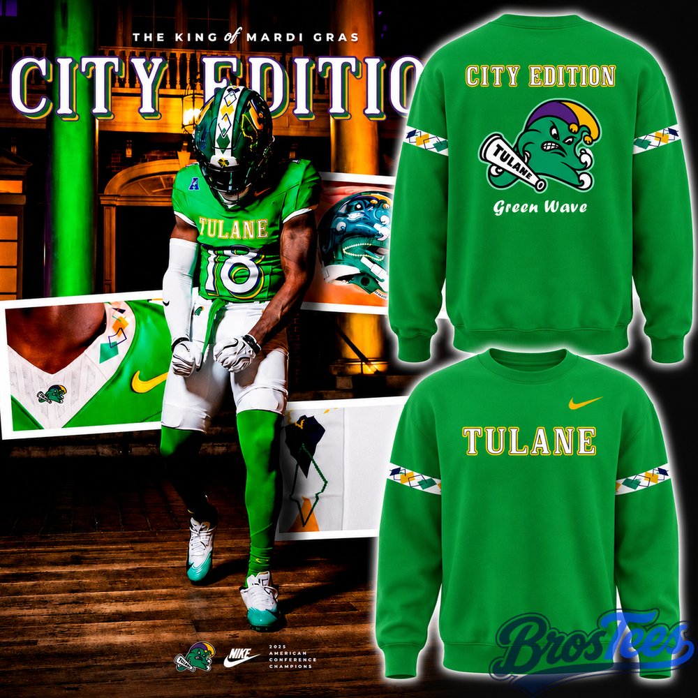 Tulane Green Wave City Edition 2026 - Own A Piece of History Sweatshirt