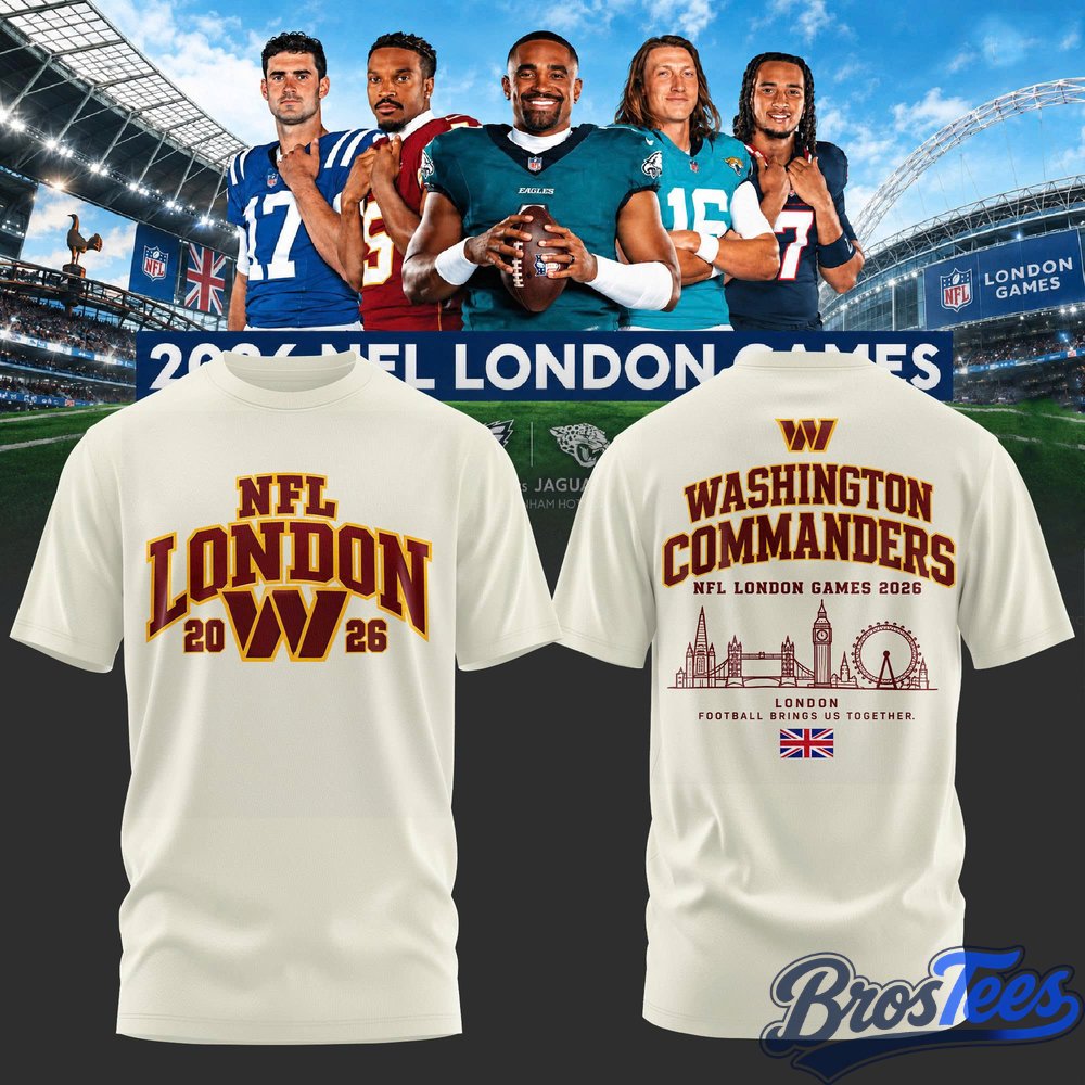 Washington Commanders NFL London Games 2026 Special T-Shirt – BrosTees