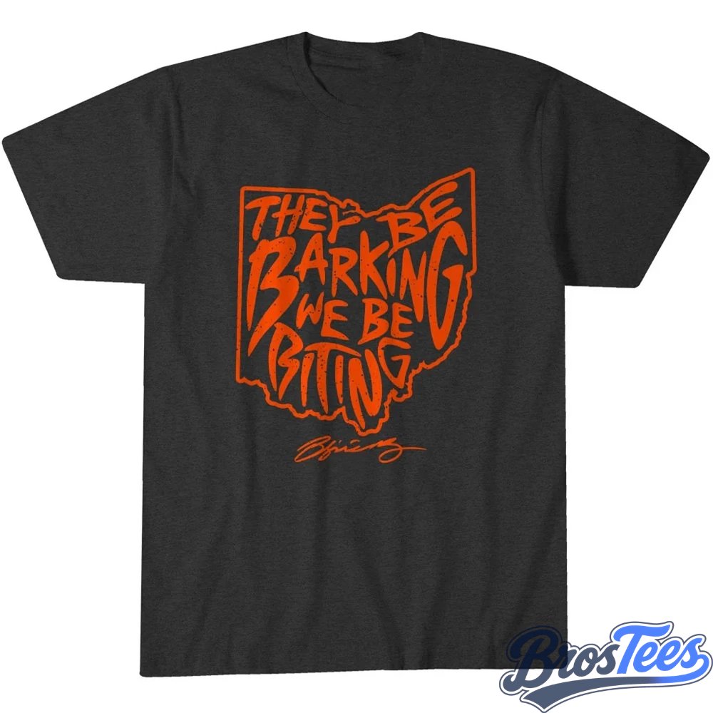 Cleveland Browns They Be Barking We Be Biting Graphic Shirt
