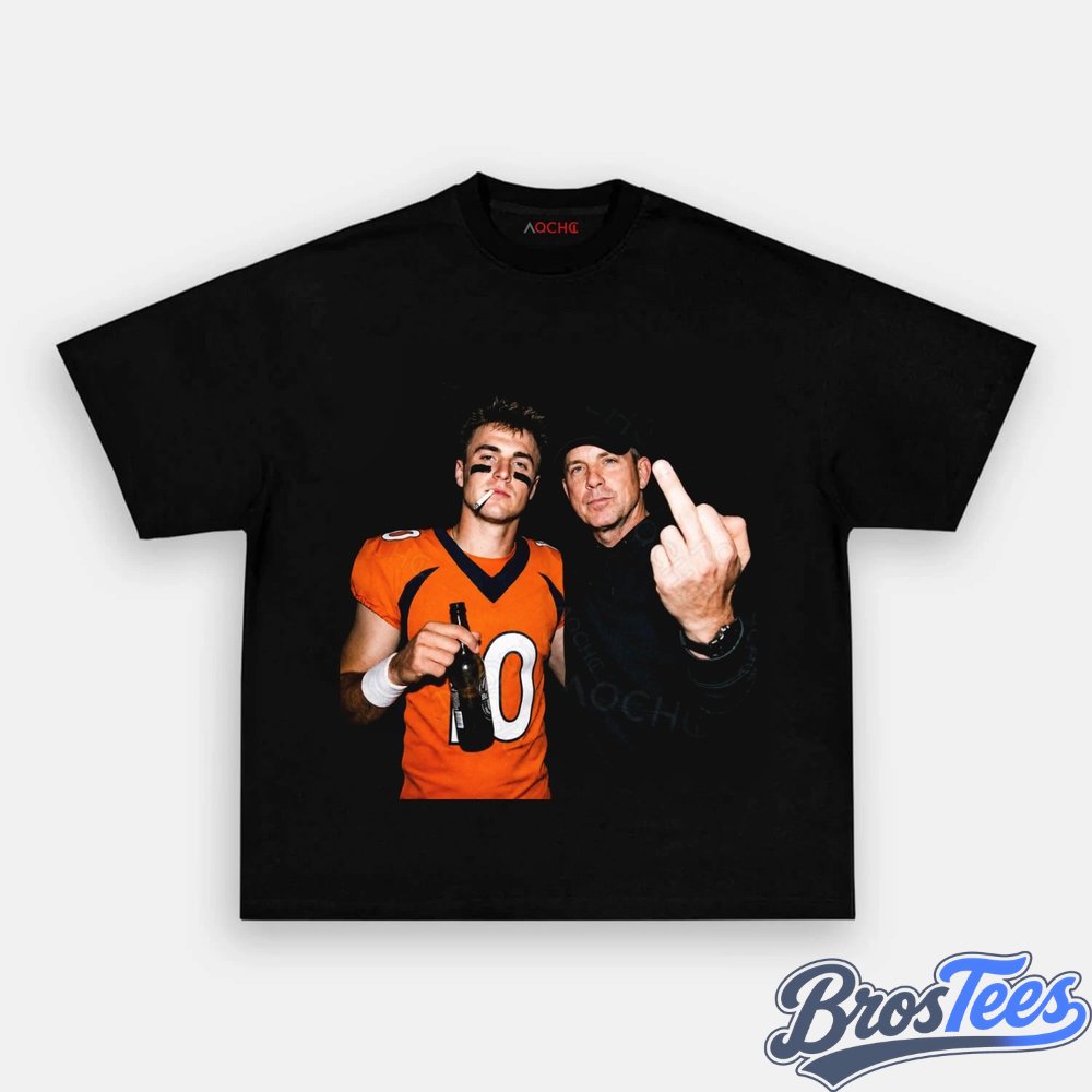 Denver Broncos Bo Nix & Sean Payton Drinking & Middle Finger Tee