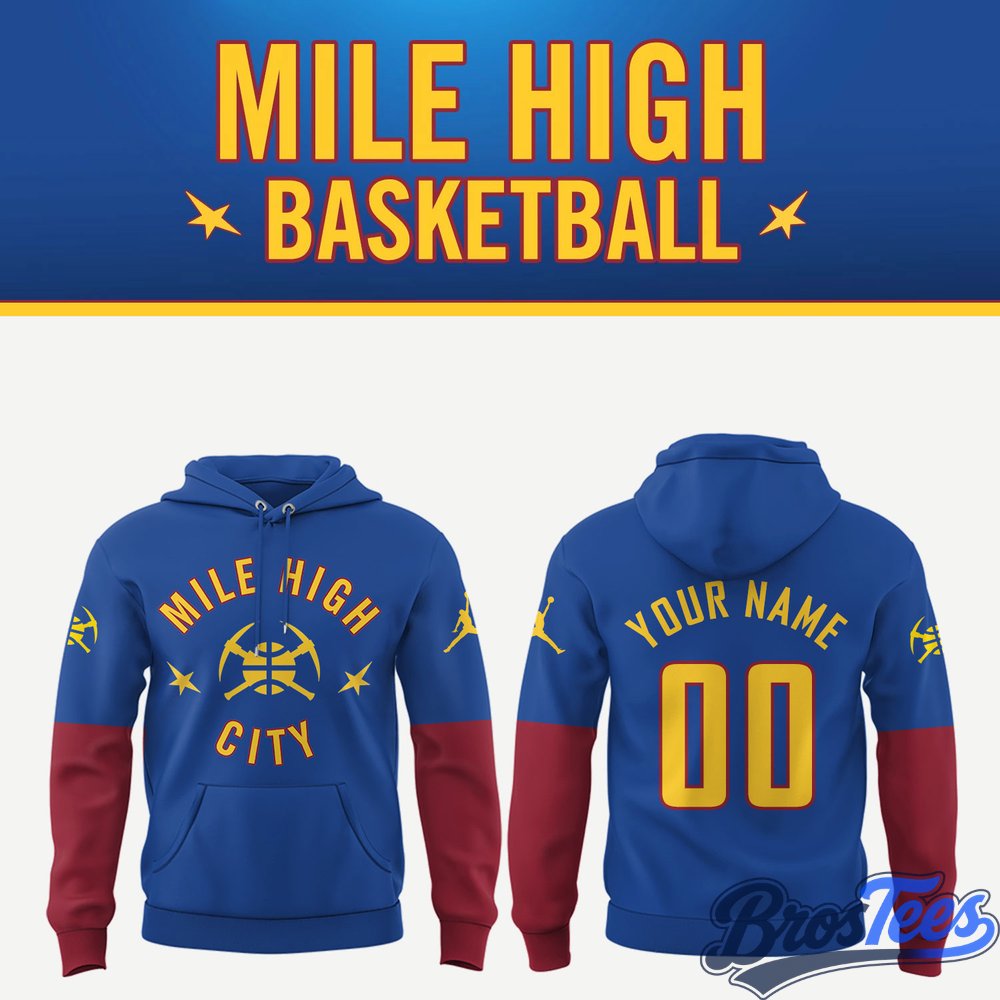 Denver Nuggets Mile High City Custom Hoodie
