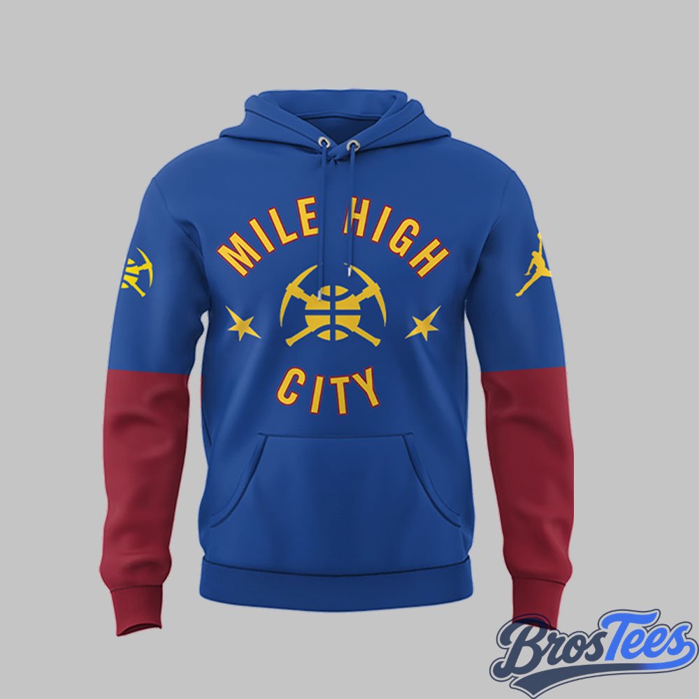 Denver Nuggets Mile High City Custom Hoodie