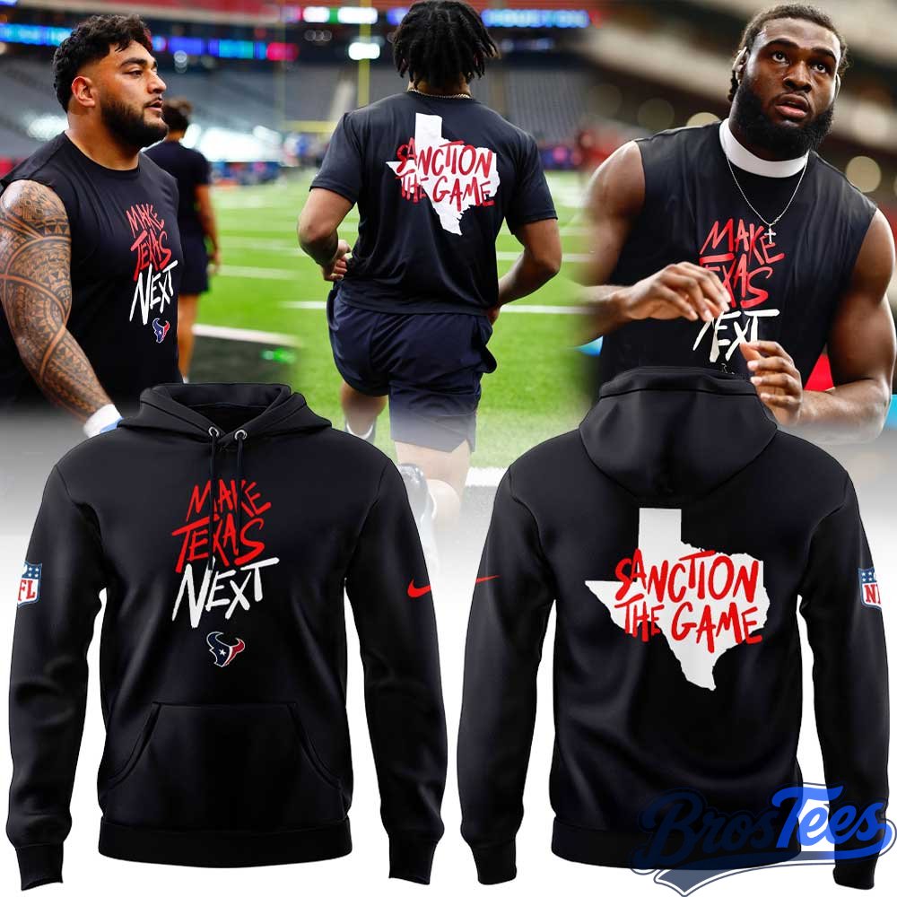 Houston Texans Make Texas Next Hoodie