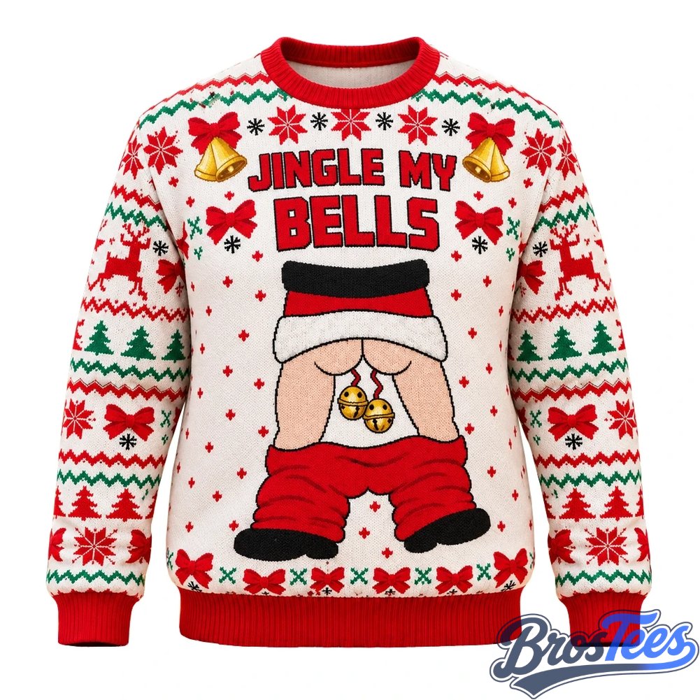 Jingle My Bells Funny Naughty Butt Ugly Christmas Sweater