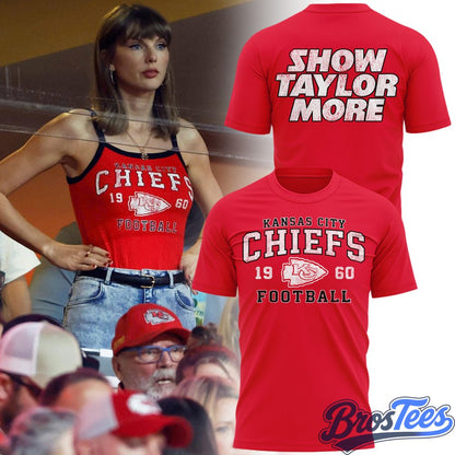 Limited edition Kansas City Chiefs -show taylor more T-shirt
