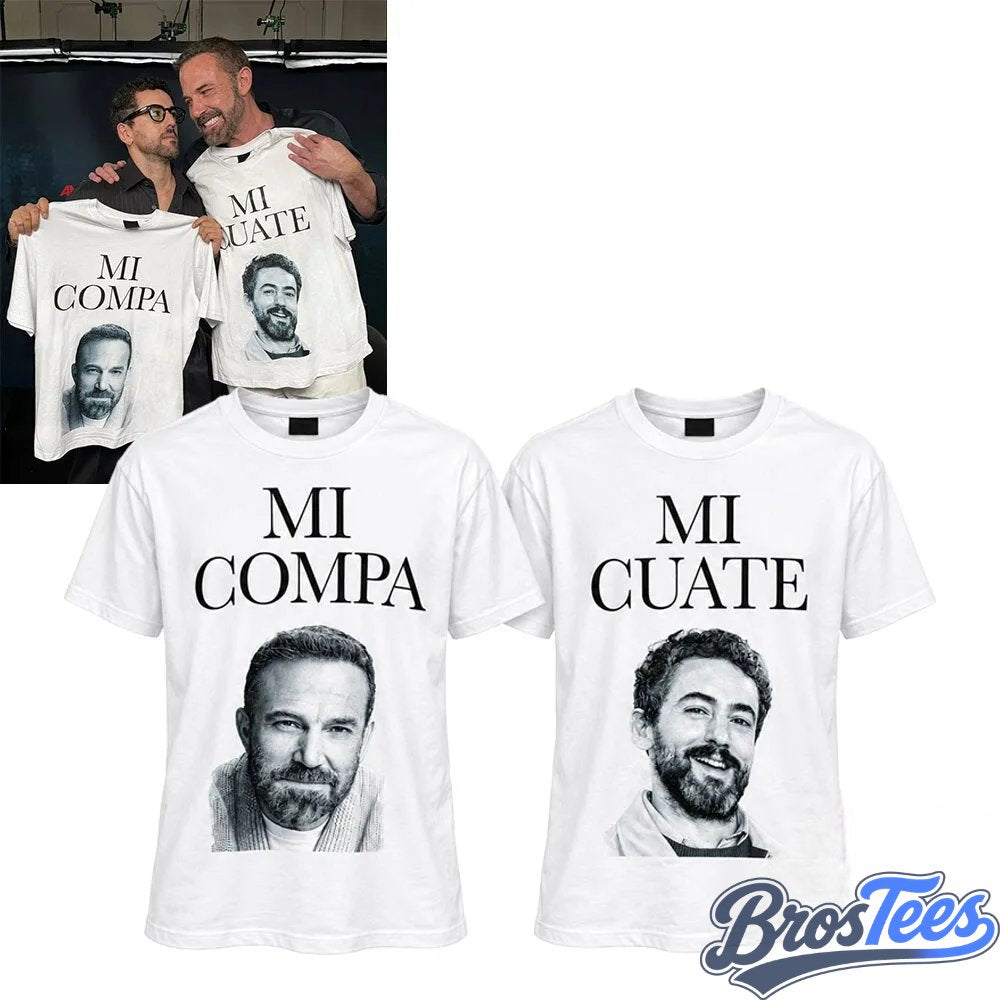 Matt Damon and Ben Affleck Mi Compa Mi Cuate Shirt