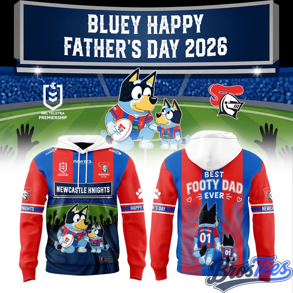 Newcastle Knights BLUEY HAPPY FATHER’S DAY 2026 Hoodie