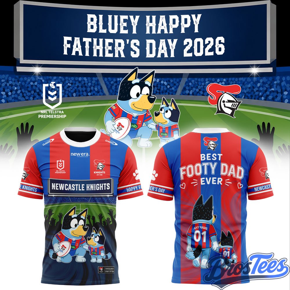 Newcastle Knights BLUEY HAPPY FATHER’S DAY 2026 Tee