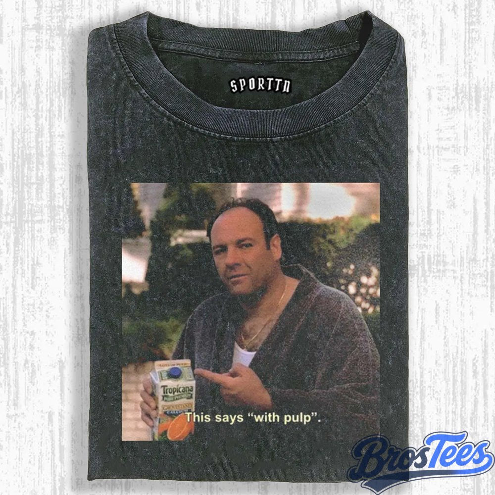 The Sopranos Tony Soprano Holding Orange Juice With Pulp Tee