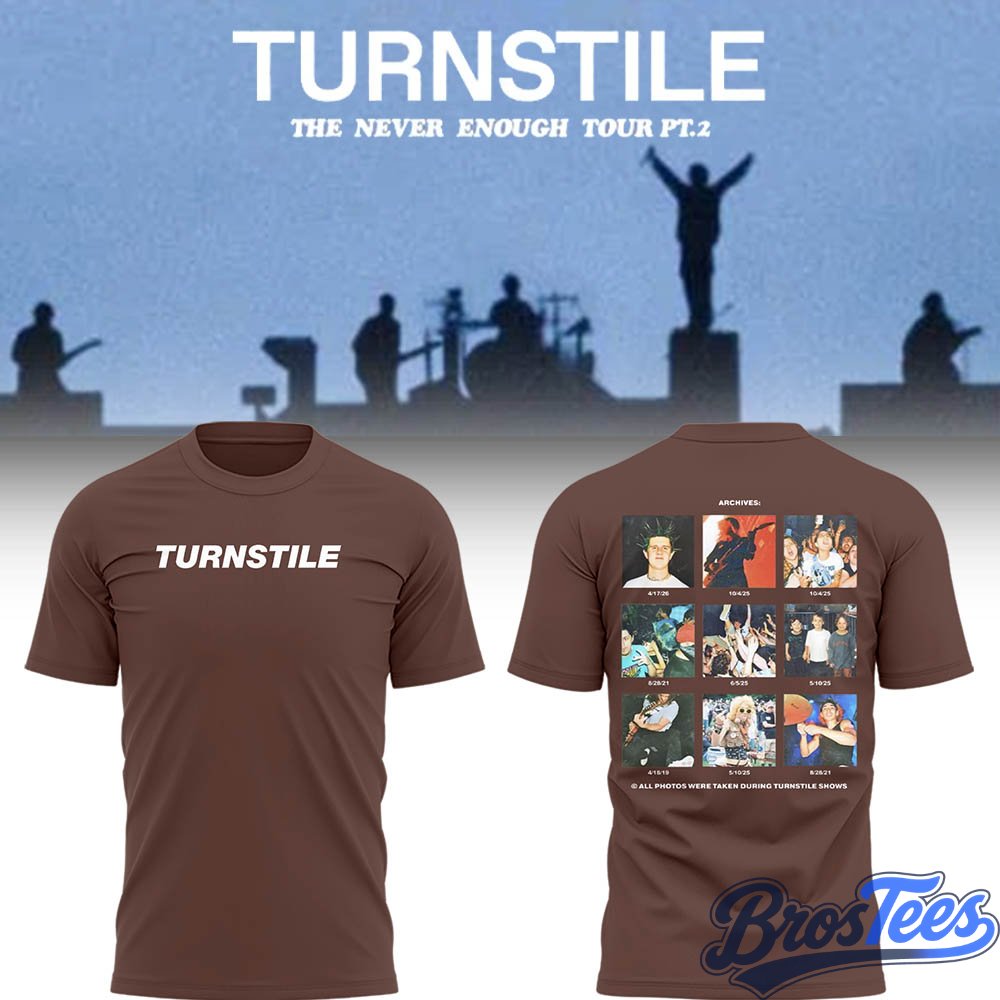 Turnstile THE NEVER ENOUGH TOUR Shirt