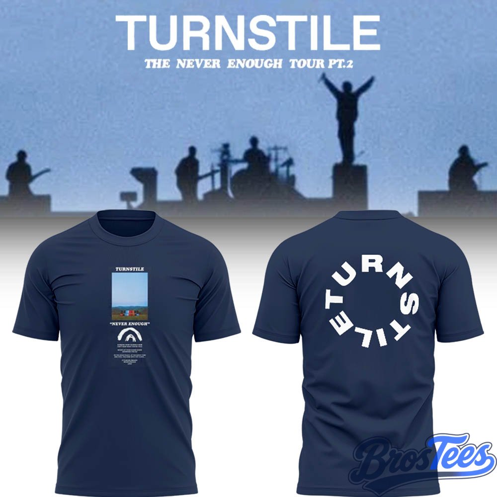 Turnstile THE NEVER ENOUGH TOUR Shirt