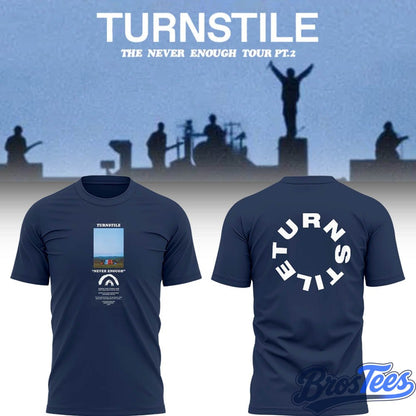 Turnstile THE NEVER ENOUGH TOUR Shirt