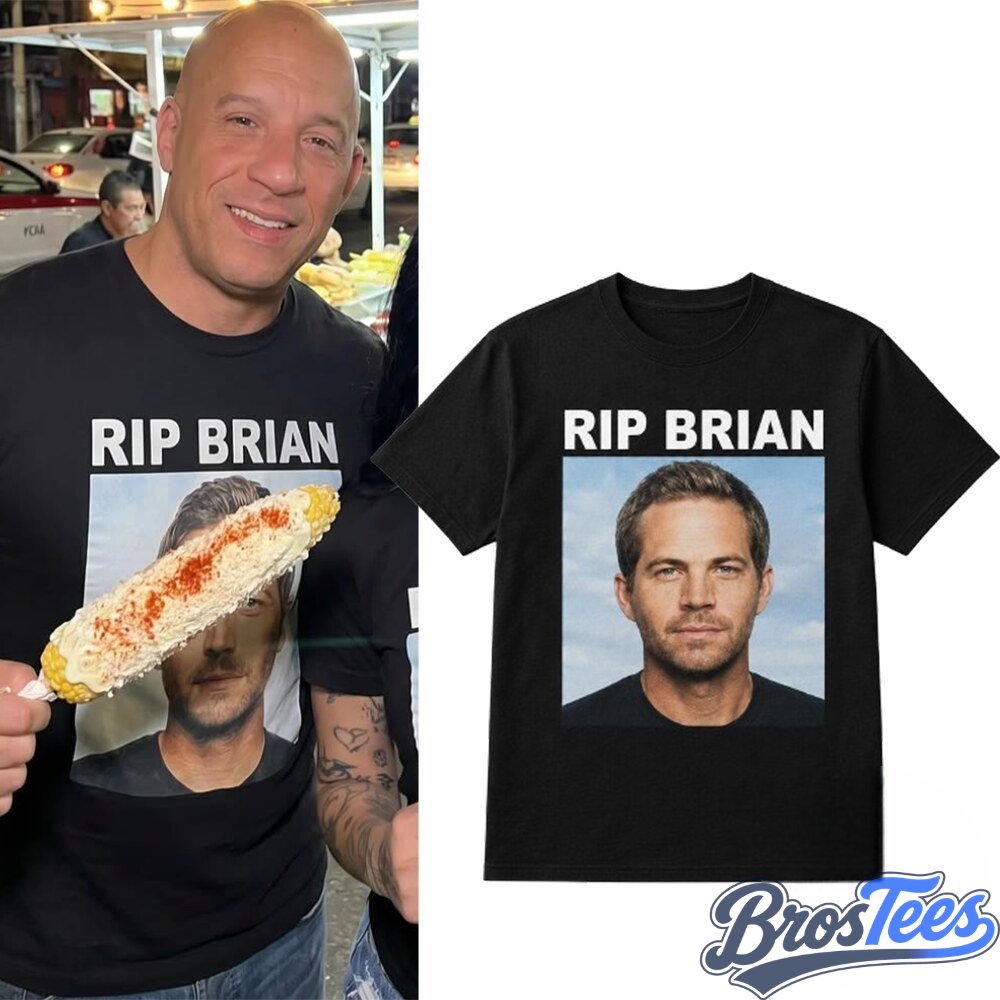 Vin Diesel RIP Brian T-Shirt